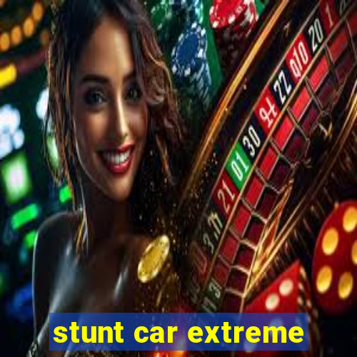 stunt car extreme